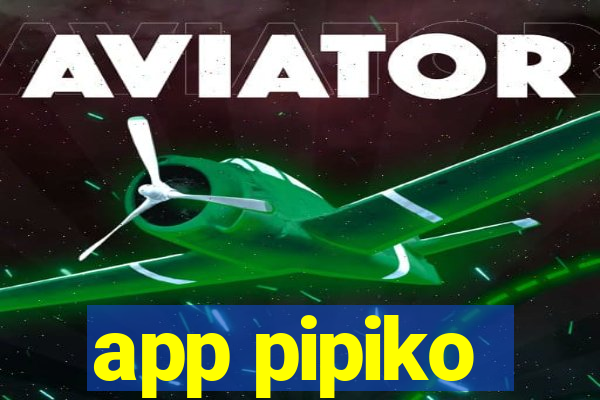 app pipiko